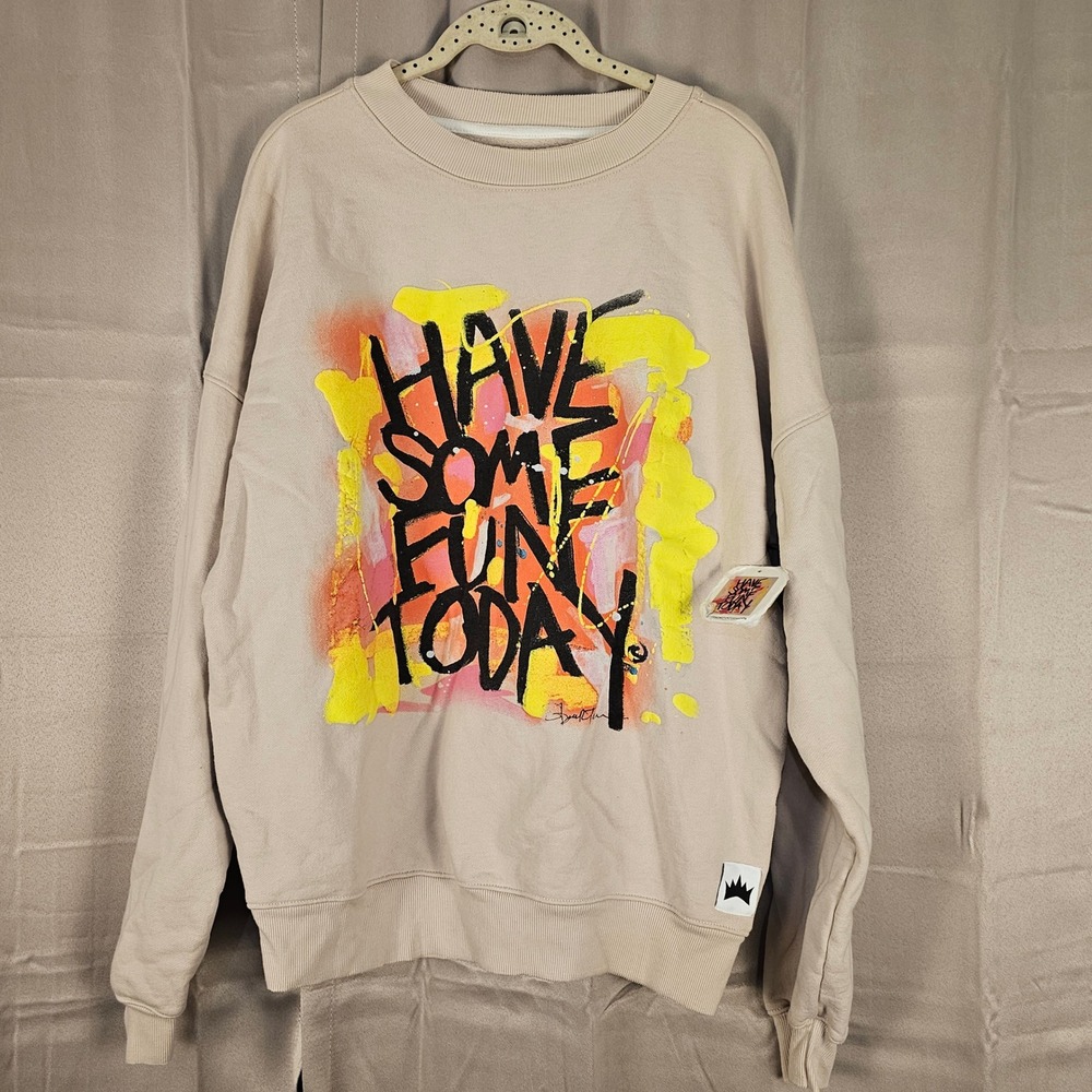 NWT Have Some Fun Today Affirmation Art‎ Crewneck Sweatshirt XS